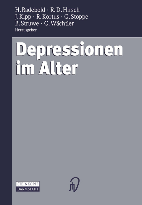 Depressionen im Alter - Hartmut Radebold, Rolf D. Hirsch, Johannes Kipp, Rainer Kortus, Gabriela Stoppe, Burkhardt Struwe, Claus Wächtler