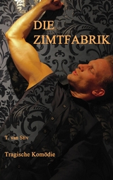 Die Zimtfabrik - T. van Stiv