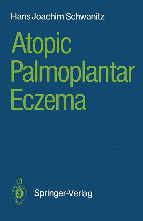 Atopic Palmoplantar Eczema - Hans Joachim Schwanitz