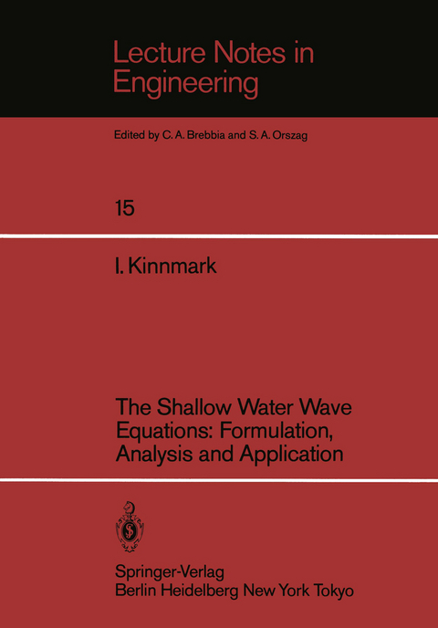 The Shallow Water Wave Equations: Formulation, Analysis and Application - Ingemar Kinnmark