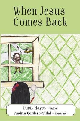 When Jesus Comes Back - Daisy Hayes