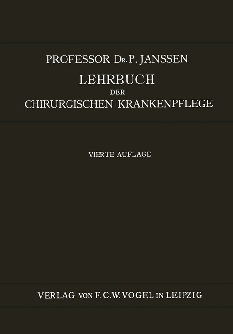 Lehrbuch der Chirurgischen Krankenpflege - P. Janssen