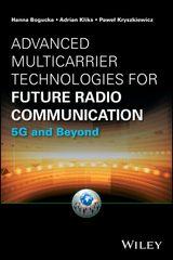 Advanced Multicarrier Technologies for Future Radio Communication -  Hanna Bogucka,  Adrian Kliks,  Pawel Kryszkiewicz