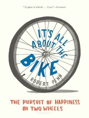 It's All About the Bike - Robert Penn