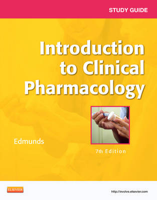 Study Guide for Introduction to Clinical Pharmacology - Marilyn Winterton Edmunds