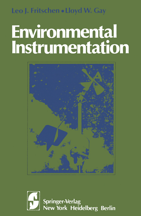 Environmental Instrumentation - Leo J. Fritschen, Lloyd W. Gay