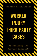 Worker Injury Third Party Cases -  Vincent A. Gallagher