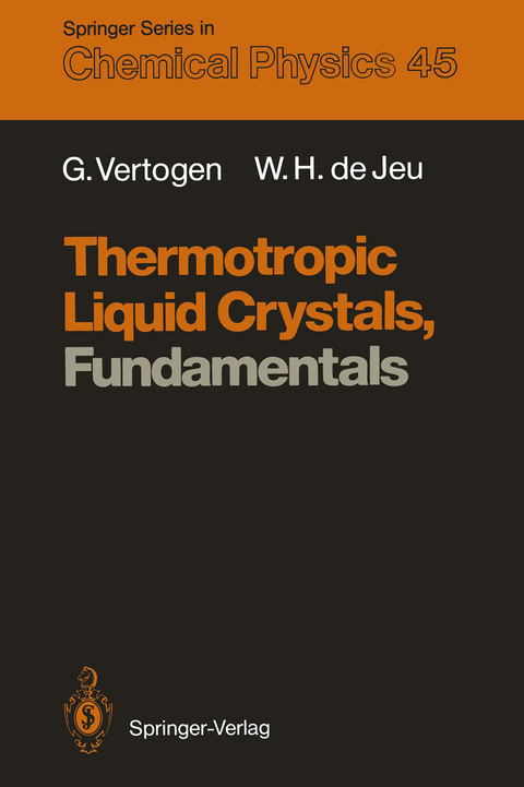 Thermotropic Liquid Crystals, Fundamentals - Ger Vertogen, Wim H. de Jeu