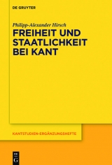 Freiheit und Staatlichkeit bei Kant -  Philipp-Alexander Hirsch