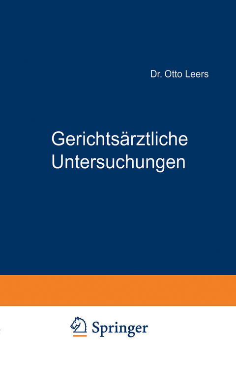 Gerichtsärztliche Untersuchungen - Otto Leers