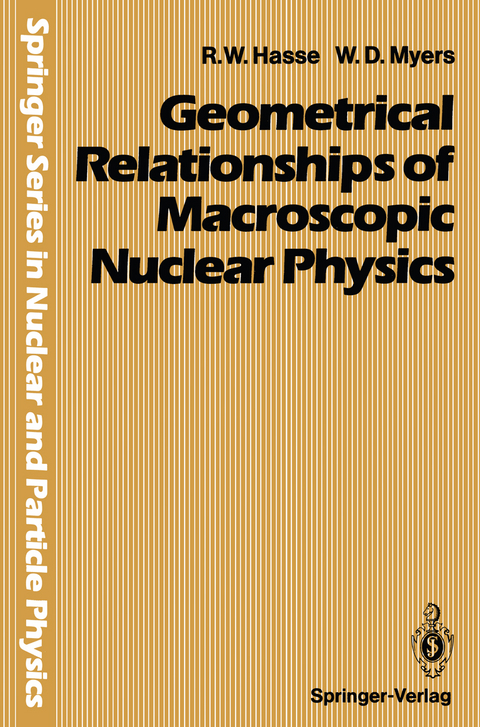 Geometrical Relationships of Macroscopic Nuclear Physics - Rainer W. Hasse, William D. Myers