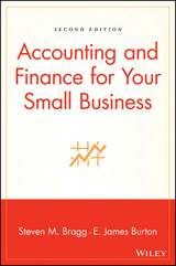 Accounting and Finance for Your Small Business - Steven M. Bragg, Edwin Burton