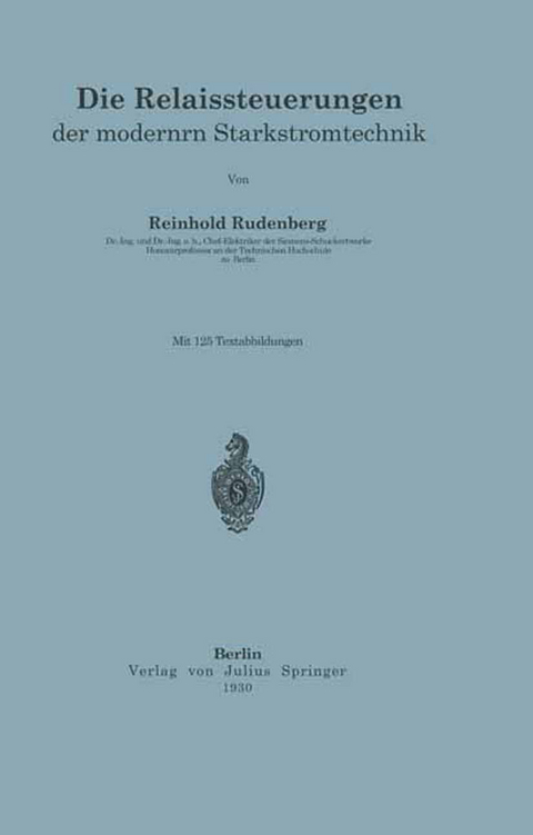 Die Relaissteuerungen der modernen Starkstromtechnik - R. Rüdenberg
