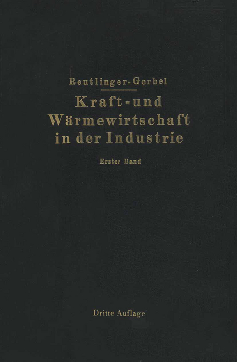 Kraft- und Wärmewirtschaft in der Industrie - M. Gerbel, Ernst Reutlinger