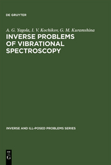Inverse Problems of Vibrational Spectroscopy - A. G. Yagola, I. V. Kochikov, G. M. Kuramshina
