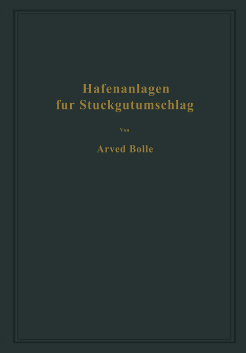 Hafenanlagen für Stückgutumschlag - Arved Bolle