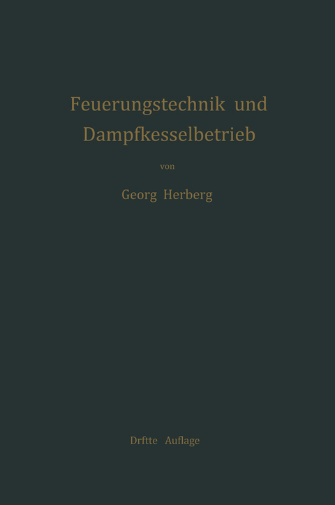 Handbuch der Feuerungstechnik und des Dampfkesselbetriebes - Georg Herberg