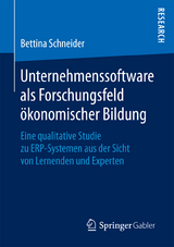 Unternehmenssoftware als Forschungsfeld ökonomischer Bildung - Bettina Schneider