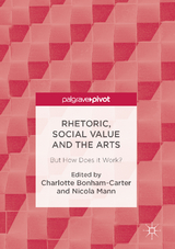 Rhetoric, Social Value and the Arts - 