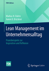 Lean Management im Unternehmensalltag - Markus H. Dahm, Aaron D. Brückner