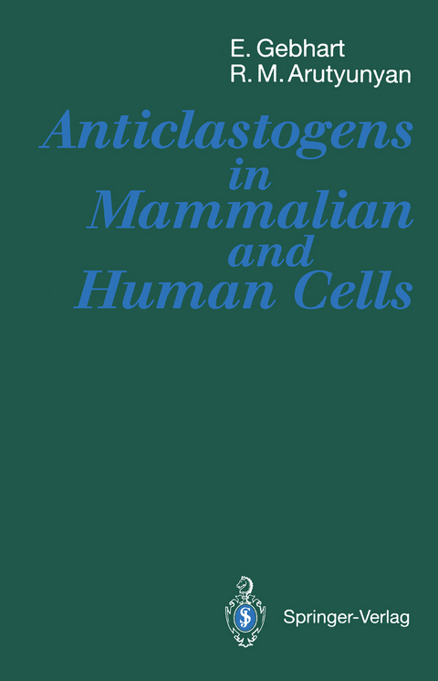 Anticlastogens in Mammalian and Human Cells - Erich Gebhart, Ruben M. Arutyunyan