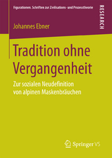 Tradition ohne Vergangenheit - Johannes Ebner