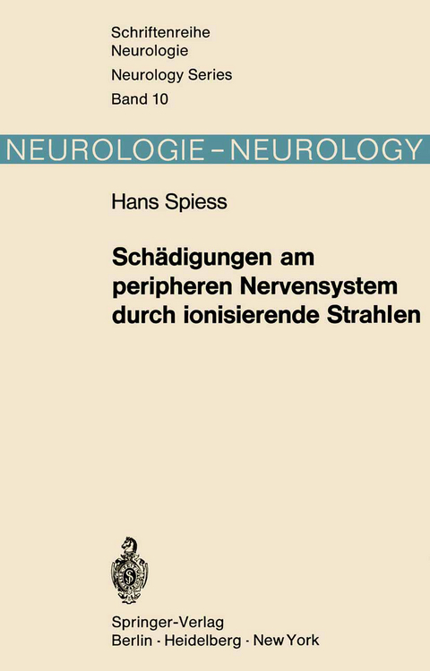 Schädigungen am peripheren Nervensystem durch ionisierende Strahlen - H. Spiess