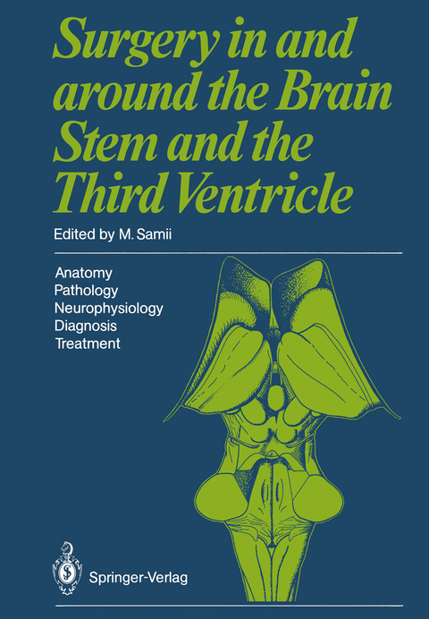 Surgery in and around the Brain Stem and the Third Ventricle - 