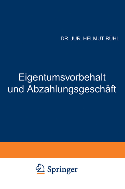 Eigentumsvorbehalt und Abzahlungsgeschäft - Helmut Rühl