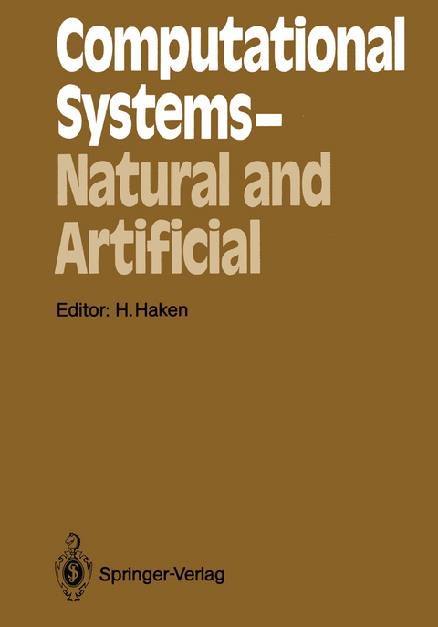 Computational Systems — Natural and Artificial - 