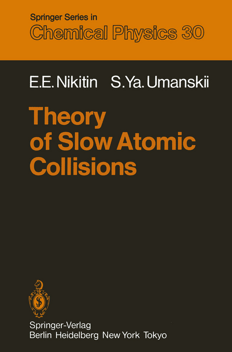 Theory of Slow Atomic Collisions - E.E. Nikitin, S.Y. Umanskii