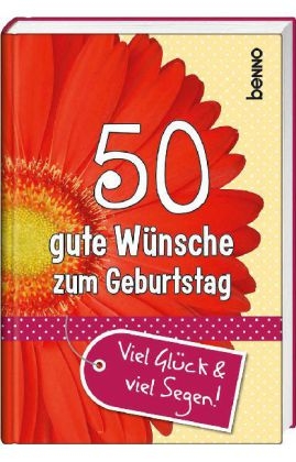 50 gute Wünsche zum Geburtstag