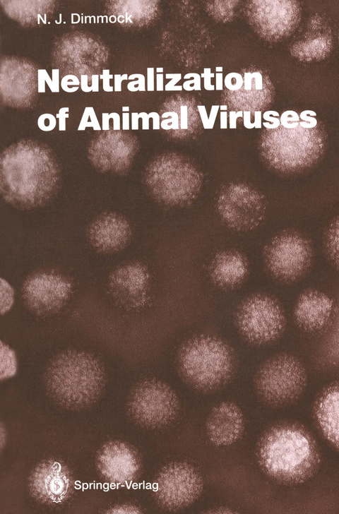 Neutralization of Animal Viruses - Nigel J. Dimmock