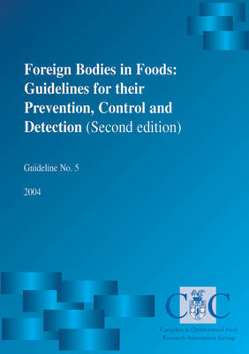 Foreign Bodies in Foods: Guidelines for Their Prevention, Control and Detection - R. M. George