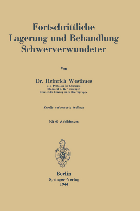 Fortschrittliche Lagerung und Behandlung Schwerverwundeter - Heinrich Westhues