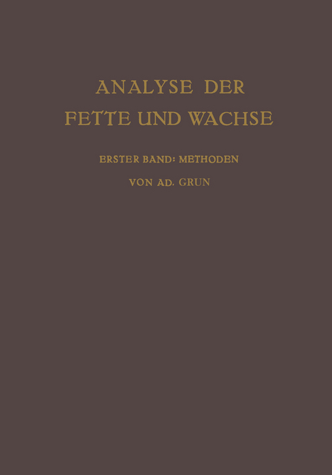 Analyse der Fette und Wachse Sowie der Erzeugnisse der Fettindustrie - Adolf Grün