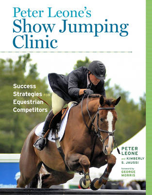Peter Leone's Show Jumping Clinic - Peter Leone, Kimberely S. Jaussi