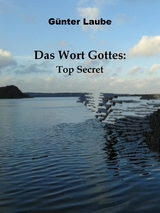 Das Wort Gottes: Top Secret - Günter Laube
