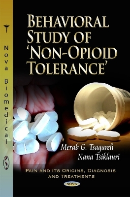 Behavioral Study of 'Non-Opioid' Tolerance - Merab G Tsagareli, Nana Tisklauri