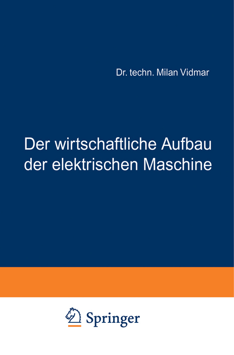 Der wirtschaftliche Aufbau der elektrischen Maschine - Milan Vidmar