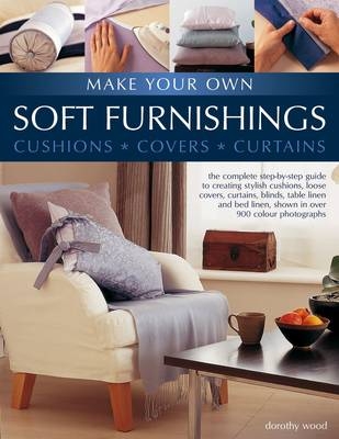 Make Your Own Soft Furnishings - Dorothy Wood