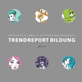Trendreport Bildung - Monia Ben Larbi, Stephan Breidenbach