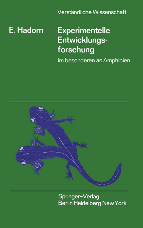 Experimentelle Entwicklungsforschung im besonderen an Amphibien - Ernst Hadorn