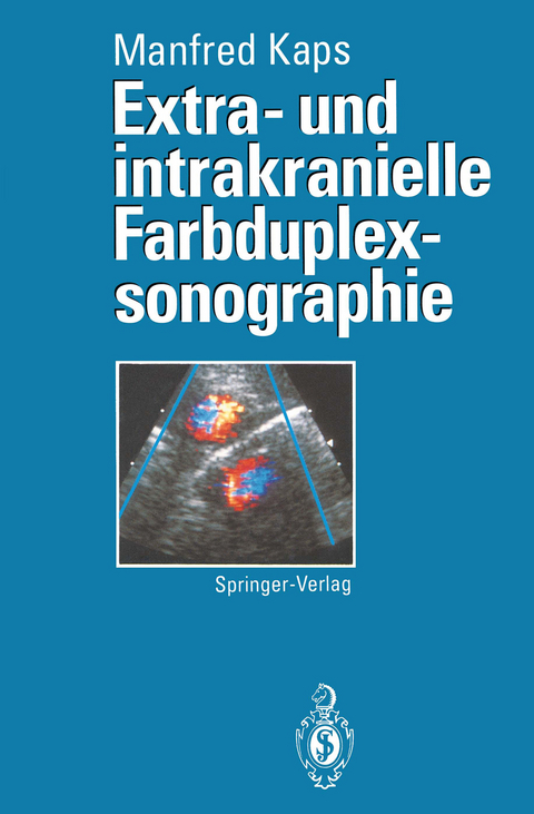 Extra- und intrakranielle Farbduplexsonographie - M. Kaps