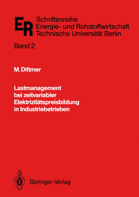 Lastmanagement bei zeitvariabler Elektrizitätspreisbildung in Industriebetrieben - Manfred Dittmer