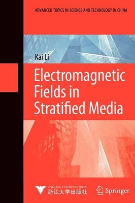 Electromagnetic Fields in Stratified Media