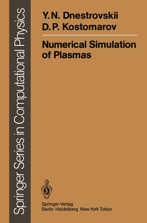 Numerical Simulation of Plasmas - Y.N. Dnestrovskii, D.P. Kostomarov