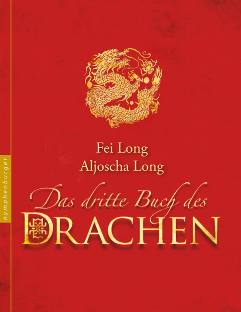 Das dritte Buch des Drachen - Fei Long, Aljoscha Long