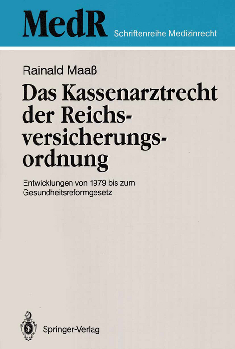 Das Kassenarztrecht der Reichsversicherungsordnung - Rainald Maaß