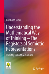 Understanding the Mathematical Way of Thinking - The Registers of Semiotic Representations -  Raymond Duval